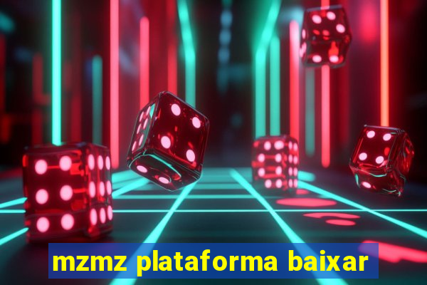 mzmz plataforma baixar